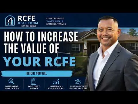 Thumbnail for How to Increase the Value of Your RCFE Before You Sell | California RCFE Seller Guide