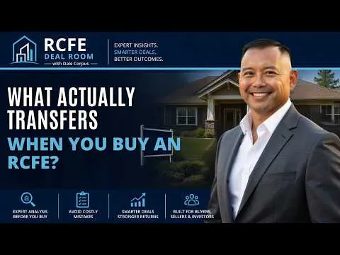 Thumbnail for What Actually Transfers When You Buy an RCFE? | California RCFE Buyer Guide