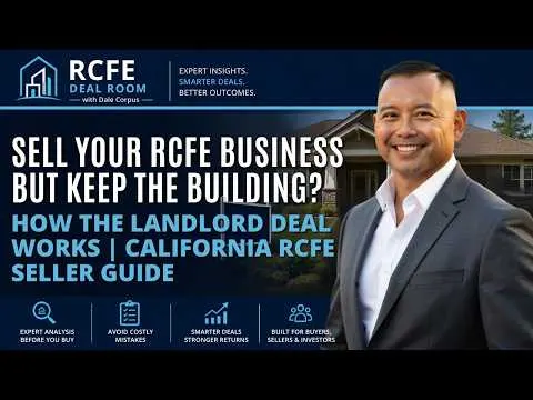 Thumbnail for Can You Sell Your RCFE Business and Keep the Real Estate?
